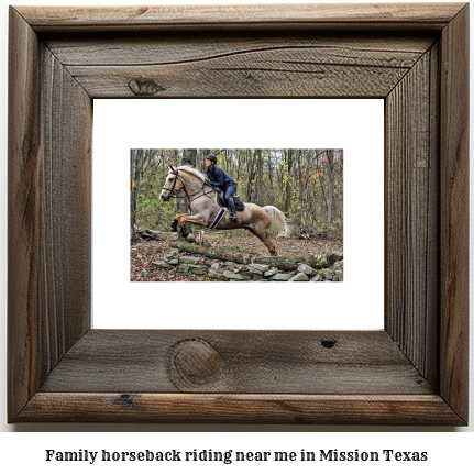 family horseback riding near me in Mission, Texas